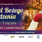 Festiwal Bożego Narodzenia w Lublinie  – 6.XII.-9.I.24