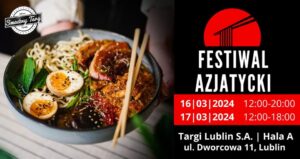 Read more about the article Festiwal  Azjatycki  – Targi Lublin 16-17.III.