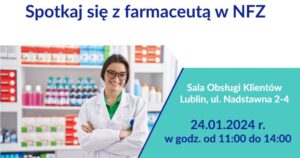 Read more about the article Spotkaj się farmaceutą w NFZ! 24.I.