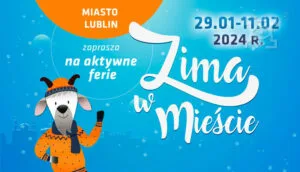 Read more about the article Ferie z „Zimą w mieście” (zapisy od 15.I)
