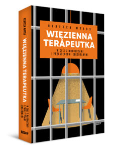 Read more about the article „Więzienna terapeutka” Rebbeca Myers