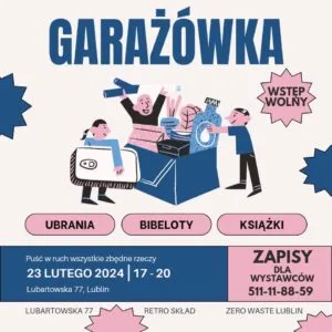 Read more about the article Garażowka na Lubartowskiej 77 23.II.