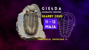 Read more about the article Giełda Minerałów i Biżuterii – Skarby Ziemi  – Targi Lublin 11-12.V.