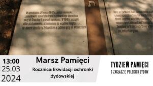 Read more about the article Marsz Pamięci. Rocznica likwidacji ochronki żydowskiej – 25.III.