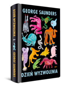 Read more about the article „Dzień wyzwolenia” George Saunders