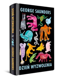 Read more about the article „Dzień wyzwolenia” George Saunders