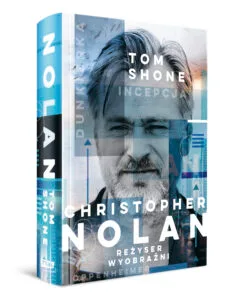 Read more about the article „Christopher Nolan. Reżyser wyobraźni” Tom Shone