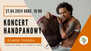 Read more about the article Koncert Handpanowy – Przestrzeń Dobra 27.IV.