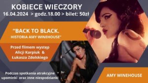 Read more about the article Kwietniowy KOBIECY WIECZÓR w Kinie Bajka – „Back to Black. Historia Amy Winehouse” 16.IV.