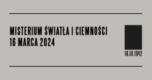 Read more about the article Misterium Światła i Ciemności – Ośrodek „Brama Grodzka – Teatr NN” 16.III