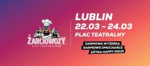 Read more about the article Żarciowozy w Lublinie – Plac Teatralny 22-24.III.