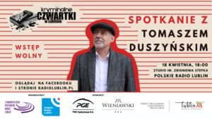 Read more about the article Spotkanie z Tomaszem Duszyńskim w ramach „Kryminalnych czwartków” 18.IV.