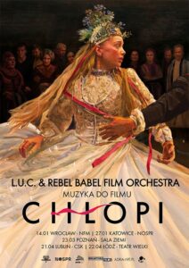 Read more about the article L.U.C. & Rebel Babel Film Orchestra – Muzyka do filmu „Chłopi”- CSK 21.IV.