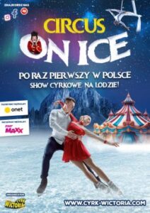 Read more about the article Circus ON ICE Namiot Cyrkowy na ul T.Zana 10-12.V.