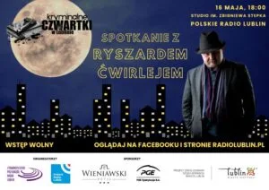 Read more about the article Kryminalne czwartki  w Radiu Lublin – spotkanie z Ryszardem Ćwirlejem 16.V.