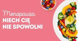 Read more about the article Menopauza Cię nie spowolni