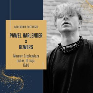Read more about the article Spotkanie z P. Harlenderem i Open Mic Muzeum Czechowicza 10.V.