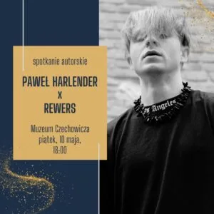 Read more about the article Spotkanie z P. Harlenderem i Open Mic Muzeum Czechowicza 10.V.