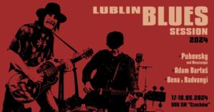 Read more about the article 14. edycja „Lublin Blues Session” – DDK Czechów 17-18.V.
