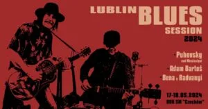 Read more about the article 14. edycja „Lublin Blues Session” – DDK Czechów 17-18.V.