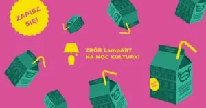 Read more about the article Rozświetl z nami Noc Kultury! Warsztaty tworzenia lamp – LampART