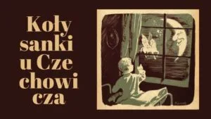 Read more about the article „Kołysanki u Czechowicza” – Muzeum Czechowicza 25.V.