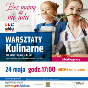 Read more about the article Miasto Lublin zaprasza na rodzinne warsztaty kulinarne z okazji Dnia Mamy – Hotel Arche 24.V