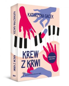 Read more about the article „Krew z krwi” Katarzyna Gacek