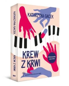 Read more about the article „Krew z krwi” Katarzyna Gacek