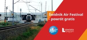 Read more about the article IV Świdnik Air Festival – powrót pociągiem gratis