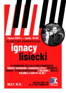Read more about the article Recital fortepianowy Ignacego Lisieckiego DK LSM 1.VII.