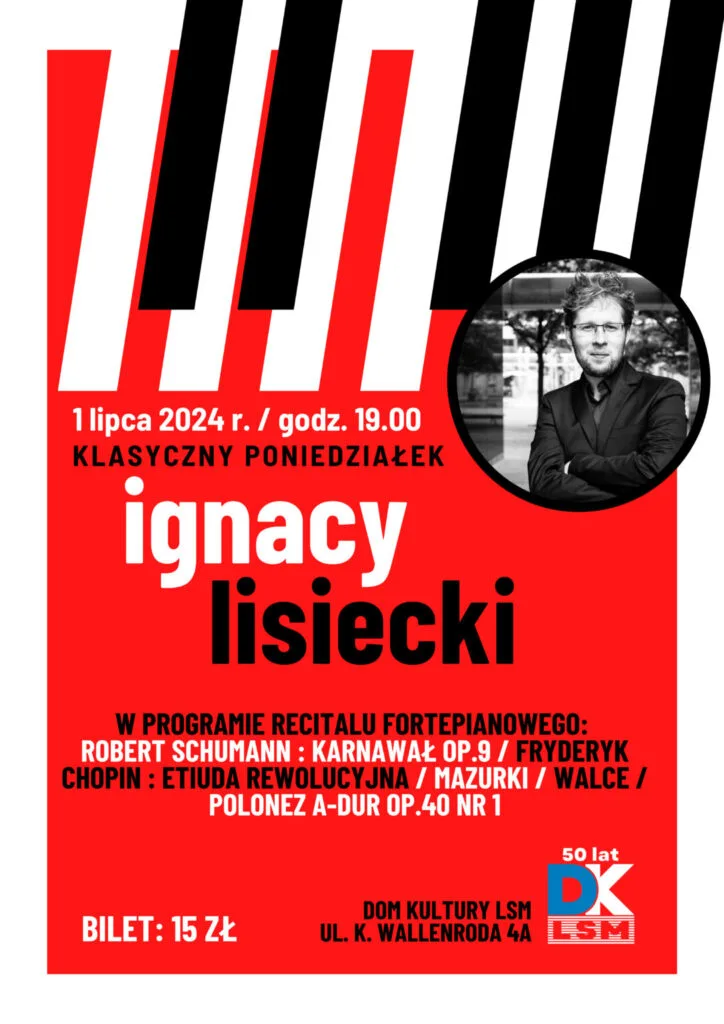 Plakat promujący recital fortepianowy Ignacego Lisieckiego.