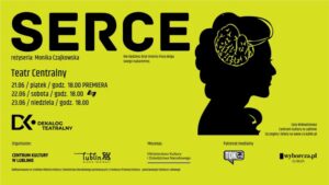 Read more about the article Dekalog Teatralny: Serce [PREMIERA] – CK 21-23.VI.