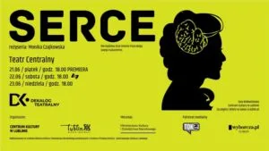 Read more about the article Dekalog Teatralny: Serce [PREMIERA] – CK 21-23.VI.