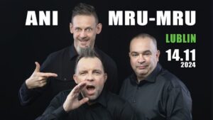 Read more about the article Kabaret ANI MRU-MRU z nowym programem „Mniej więcej”- CSK 14.XI.
