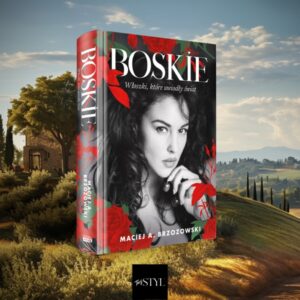 Read more about the article „Boskie. Włoszki, które uwiodły świat” Maciej A. Brzozowski