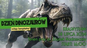 Read more about the article Dzień Dinozaurów w Krasnymstawie 28.VII.