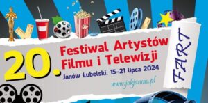 Read more about the article Festiwal Artystów Filmu i Telewizji FART – Janów Lubelski 15-21.VII.