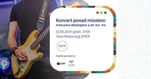 Read more about the article Koncert ponad miastem – Polska muzyka lat 80/90 –   Taras 2pier 2.VIII.