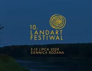 Read more about the article 10 edycja Land Art Festiwal – 3-13.VII.