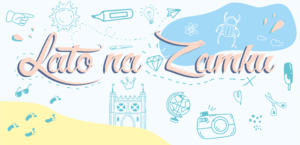 Read more about the article Lato na Zamku – zajęcia dla dzieci i młodzieży