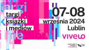 Read more about the article Targi książki i mediów Vivelo – Targi Lublin 7-8.IX.