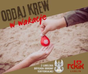 Read more about the article Lubelscy Terytorialsi promują krwiodawstwo: wakacyjna mobilizacja dla ratowania życia