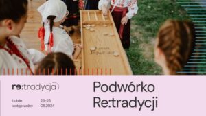 Read more about the article Wyśpiewaj tradycję. Przed nami Festiwal Re:tradycja – Jarmark Jagielloński 2024!