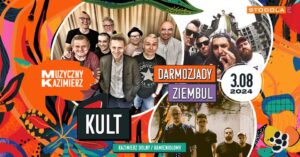 Read more about the article Muzyczny Kazimierz – KULT, Darmozjady, ZIEMBUL 3.VIII.