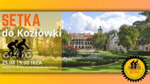 Read more about the article SETKA do Kozłówki – start sprzed IKEA 25.VIII.