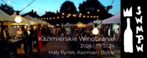 Read more about the article Kazimierskie Winobranie 2024 -31.VIII.-1.IX.
