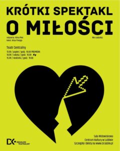 Read more about the article Dekalog Teatralny: Krótki spektakl o miłości – CK 13-15.IX.