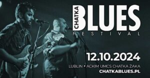 Read more about the article Chatka Blues Festival – Chatka Żaka 12.X.