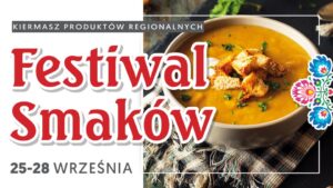 Read more about the article FESTIWAL SMAKÓW – Kiermasz Produktów Regionalnych – Galeria OLIMP 25-28.IX.